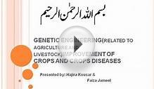 GENETIC ENGINEERING(Related to Agriculture And Livestock