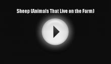 [PDF Download] Sheep (Animals That Live on the Farm) [PDF